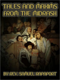 TALES AND MAXIMS FROM THE MIDRASH