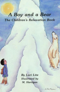 Title: A Boy and a Bear: The Children's Relaxation Book, Author: Lori Lite