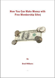 How You Can Make Money with Free Membership Sites