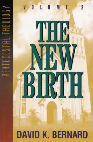Title: The New Birth, Author: David K. Bernard