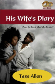 Title: His Wife's Diary (Love Bites), Author: Tess Allen