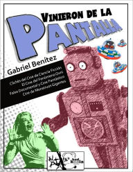 Title: VINIERON DE LA PANTALLA, Author: Gabriel Benitez