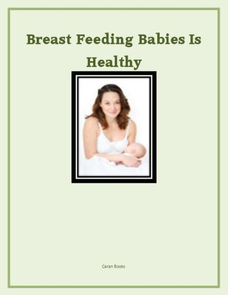 Breast Feeding Babies Is Healthy