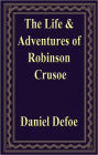The Life & Adventures of Robinson Crusoe
