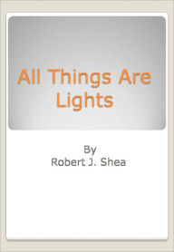 All Things Are Lights