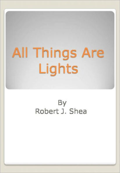 All Things Are Lights