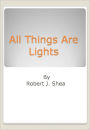 All Things Are Lights