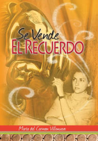 Title: Se Vende el Recuerdo, Author: Maria Del Carmen Villanueva