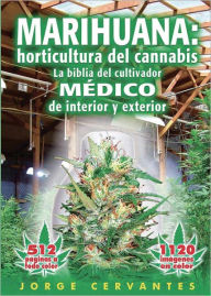 Title: Marihuana: fundamentos de cultivo - La guía fácil para los aficionados al cannabis, Author: Jorge Cervantes