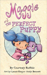 Title: Maggie and the Perfect Puppy, Author: Courtney Ruffalo