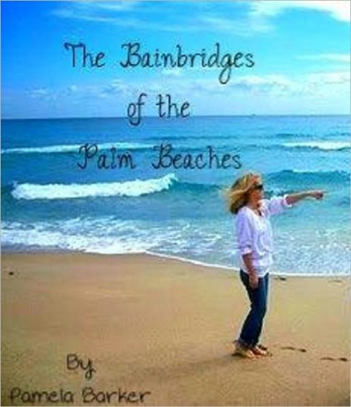 The Bainbridges of the Palm Beaches: The Case of the Impetuous Aunt