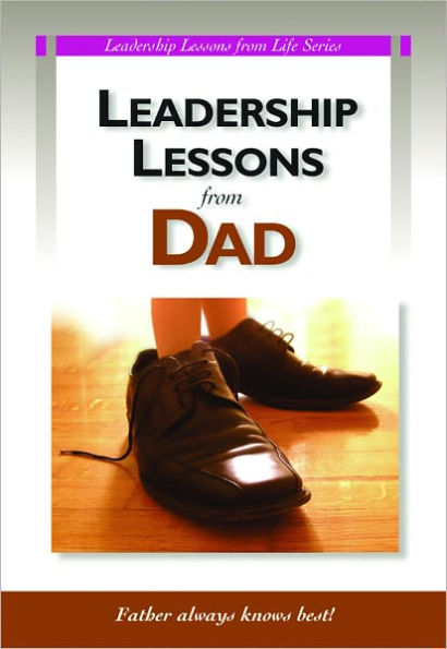 Leadership Lessons From Dad