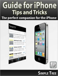 Title: Guide for iPhone Tips and Tricks, Author: Simple Tree