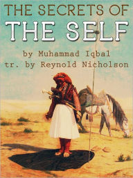 Title: The Secrets Of The Self, Author: Iqbal Muhammad