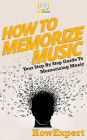 How To Memorize Music