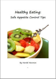 Healthy Eating: Safe Appetite Control Tips