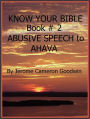 ABUSIVE SPEECH to AHAVA - Book 2 - Know Your Bible