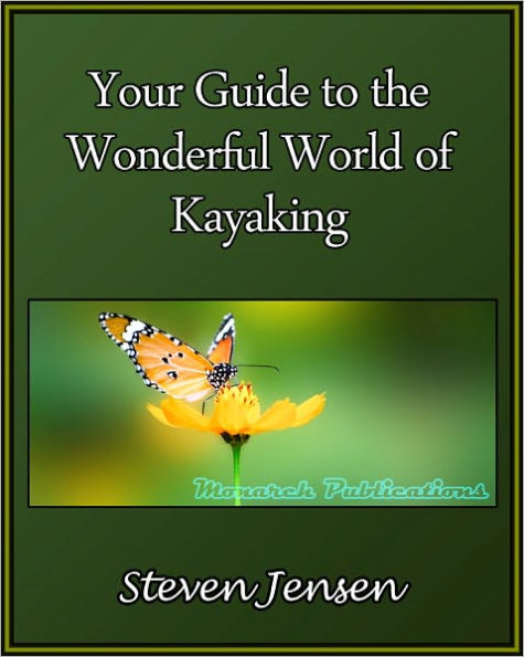 Your Guide to the Wonderful World of Kayaking