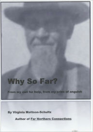 Title: Why So Far?, Author: Virginia Mattson-schultz