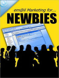 Title: Email Marketing For Newbies, Author: My App Builder