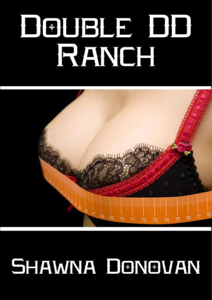 Double DD Ranch (Erotic Short Story)