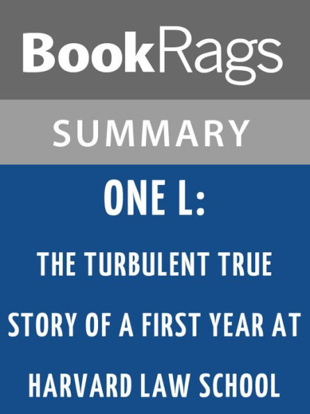 One L: The Turbulent True Story of a First Year at Harvard Law School by Scott Turow l Summary & Study Guide