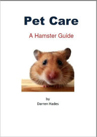 Pet Care: A Hamster Guide