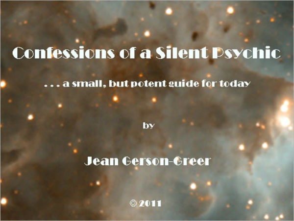 Confessions of a Silent Psychic, a small but potent guide for today