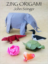 Title: Zing Origami, Author: John Szinger