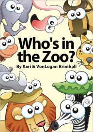 Title: Who's in the Zoo?, Author: Kari Brimhall