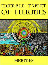 Title: Emerald Tablet of Hermes, Author: Hermes