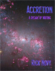 Title: Accretion, Author: Rick Novy