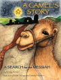 A CAMEL'S STORY, A SEARCH for the MESSIAH