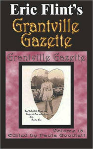 Eric Flint's Grantville Gazette Volume 13