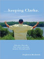 ...keeping Clarke. One son. One day. One mom's personal journey through grief.