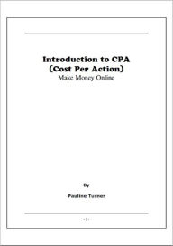 Introduction to CPA (Cost Per Action) : Make Money Online