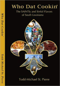 Title: Who Dat Cookin', Author: Todd-Michael St. Pierre