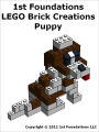 1st Foundations LEGO Brick Creations - Instructions for a Puppy