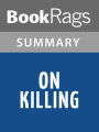 On Killing by Dave Grossman l Summary & Study Guide
