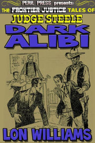 Title: Dark Alibi, Author: Lon Williams