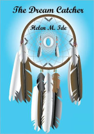 Title: The Dream Catcher, Author: Helen M. Ide