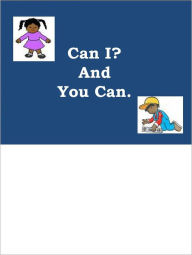 Title: Can I and You Can, Author: Prentke Romich
