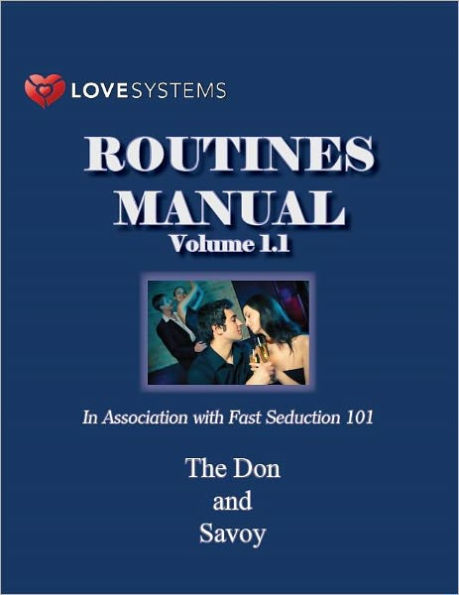 Love Systems Routines Manual, Vol. 1