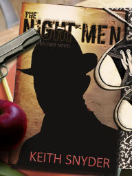 Title: The Night Men, Author: Keith Snyder