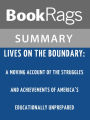 Lives on the Boundary: A Moving Account of the Struggles and Achievements of America's Educationally Unprepared by Mike Rose l Summary & Study Guide