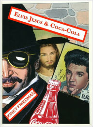 Title: Elvis Jesus & Coca-Cola, Author: Kinky Friedman