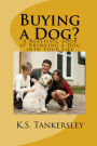 Buying a Dog? A Realistic Look at Bringing a Dog into your Life