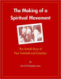 The Making of a Spiritual Movement: The Untold Story of Paul Twitchell and Eckankar