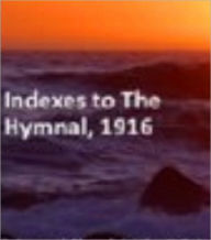 Indexes to The Hymnal, 1916