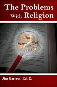 Title: The Problems With Religion, Author: Jim Barrett